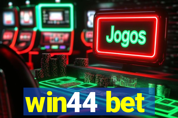 win44 bet